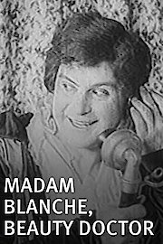Madam Blanche, Beauty Doctor poster