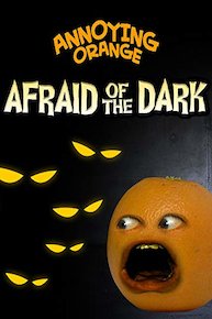 Annoying Orange - Afraid of the Dark
