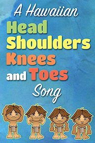 A Hawaiian "Head Shoulders Knees and Toes" Song