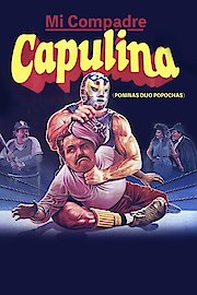Mi Compadre Capulina poster