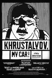 Khrustalyov, My Car! poster