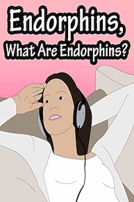 Endorphins, What Are Endorphins?