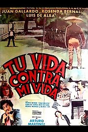 Tu Vida Contra Mi Vida poster