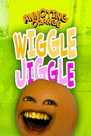 Annoying Orange - Wiggle Jiggle poster