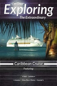 Exploring the Extraordinary Caribbean Cruise