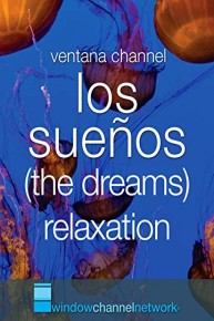 Los Suenos (the dreams) relaxation