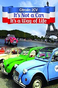 Citroen 2CV It's Not a Car, It's a Way of Life