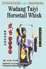 The Wudang Esoteric Kung fu Series-Wudang Taiyi Horsetail Whisk