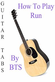 How To Play"Run" By BTS - Guitar Tabs