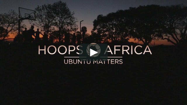Watch Hoops Africa: Ubuntu Matters Online