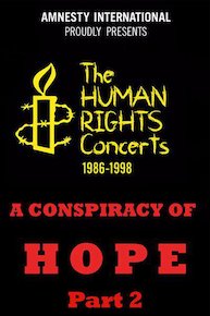 The Human Rights Concerts - A Conspiracy of Hope Pt. 2
