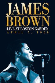 James Brown: Live At The Boston Garden poster