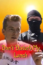 Don't Disturb My Lunch poster