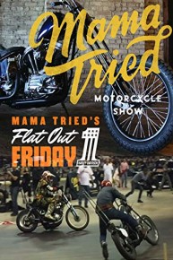 Mama Tried / Flat Out Friday 2016