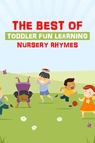 The Best of Toddler Fun Learning Nursery Rhymes