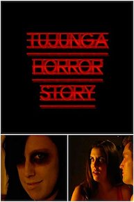 Tujunga Horror Story