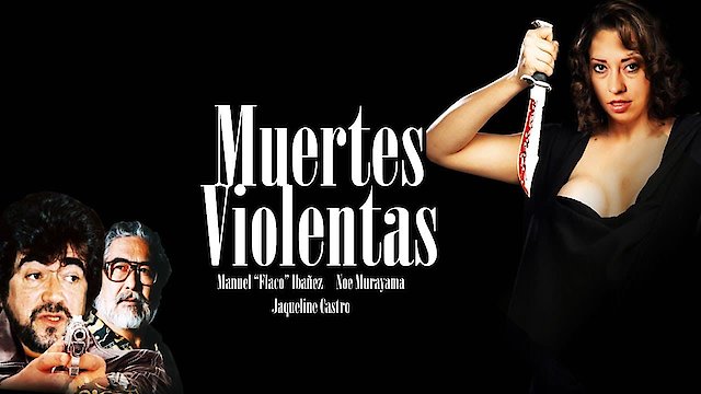 Watch Muertes Violentas Online