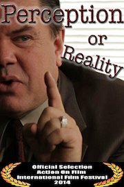 Perception or Reality