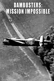 Dambusters: Mission Impossible