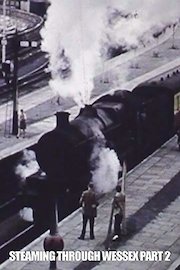 Steaming Through Wessex - Part 2