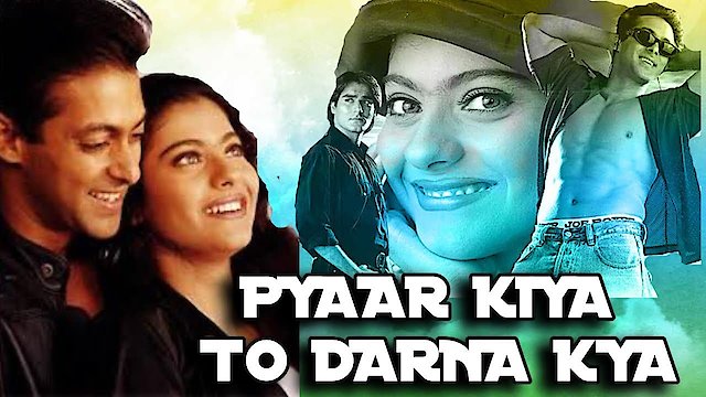 Watch Pyaar Kiya To Darna Kya Online