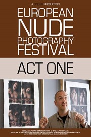 European Nude Photography Festival / Act One