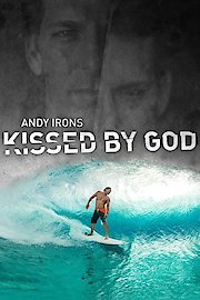 Andy Irons: Kissed by God poster