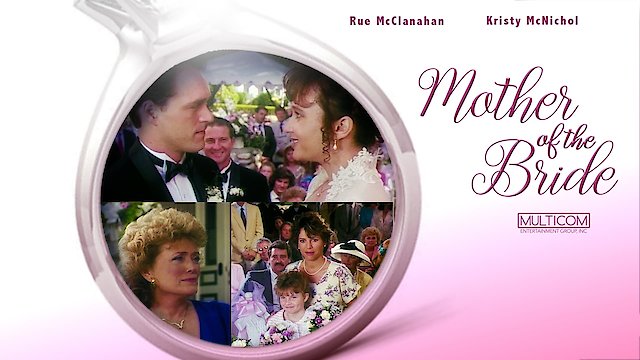 Watch Mother of the Bride Online