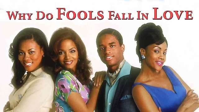 Watch Why Do Fools Fall in Love Online