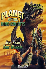 Josh Kirby: Time Warrior! Chap. 1: Planet of the Dino-Knights poster