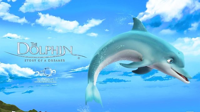 Watch Dolphin: Story of a Dreamer Online