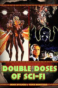 Double Doses of Sci-Fi: Moon Invaders & Venus Monsters!