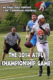 No Pads, Full Contact 7 on 7 American Football.  The 2014 A7FL Championship Game!