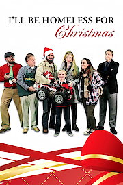 I'll Be Homeless for Christmas