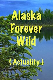 Alaska Forever Wild poster