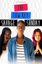 The Low Key Savage Sunday poster