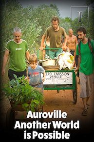 Auroville - Another World is Possible