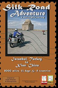 GlobeRiders Silk Road Adventure - A Motorcycle Journey Istanbul to Xian