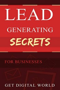 Lead Generating Secrets For Businesses