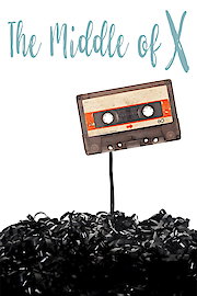 The Middle of X poster