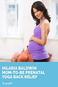 Hilaria Baldwin Mom-to-be Prenatal Yoga Back Relief