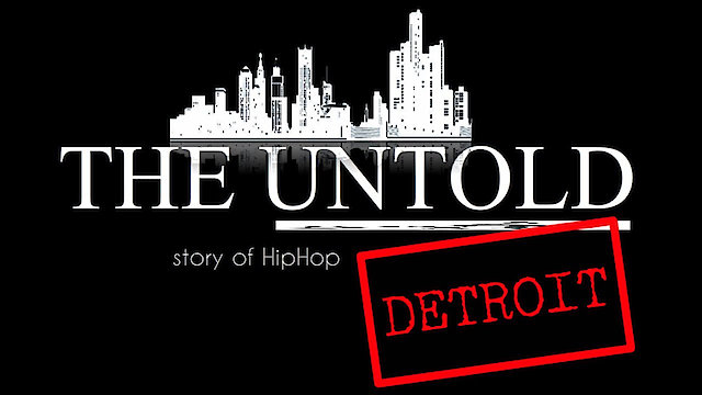 Watch The Untold story of Detroit hip hop Online