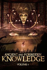 Ancient and Forbidden Knowledge, Volume 1