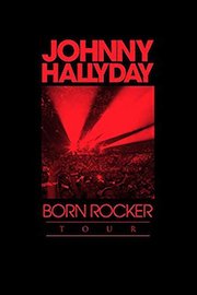 Johnny Hallyday - Born Rocker Tour poster