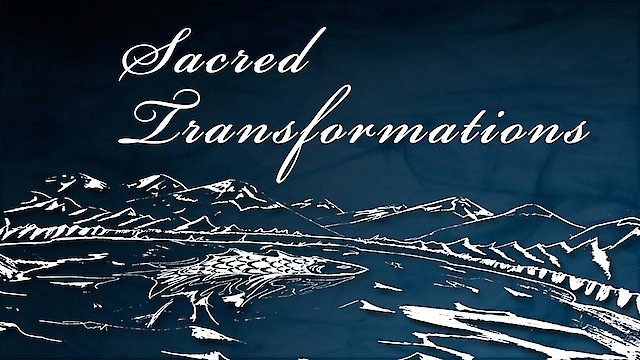 Watch Sacred Transformations Online