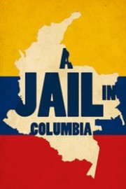 A Jail in Colombia