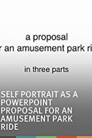 Self Portrait as a PowerPoint Proposal for an Amusement Park Ride poster