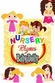 Nursery Rhymes - Baby Dolly