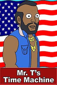 Mr. T's Time Machine - Happy 4th of July Parody