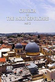 Church of the Holy Sepulchre (Part 2)